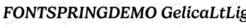 FONTSPRINGDEMO GelicaLtLightItalic字体转换